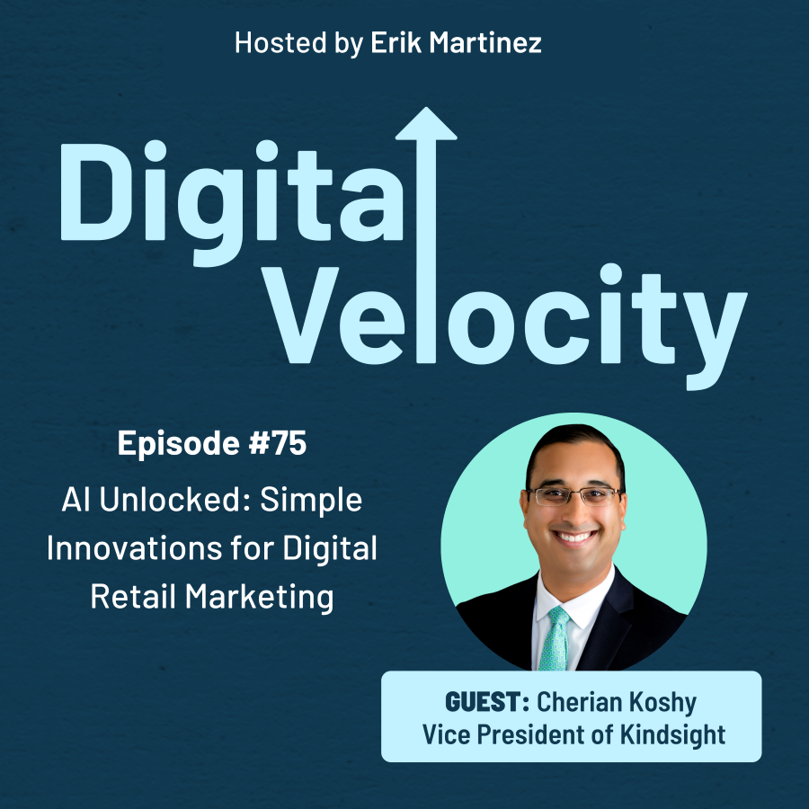 Digital Velocity - AI Unlocked: Simple Innovations for Digital Retail Marketing - Cherian Koshy