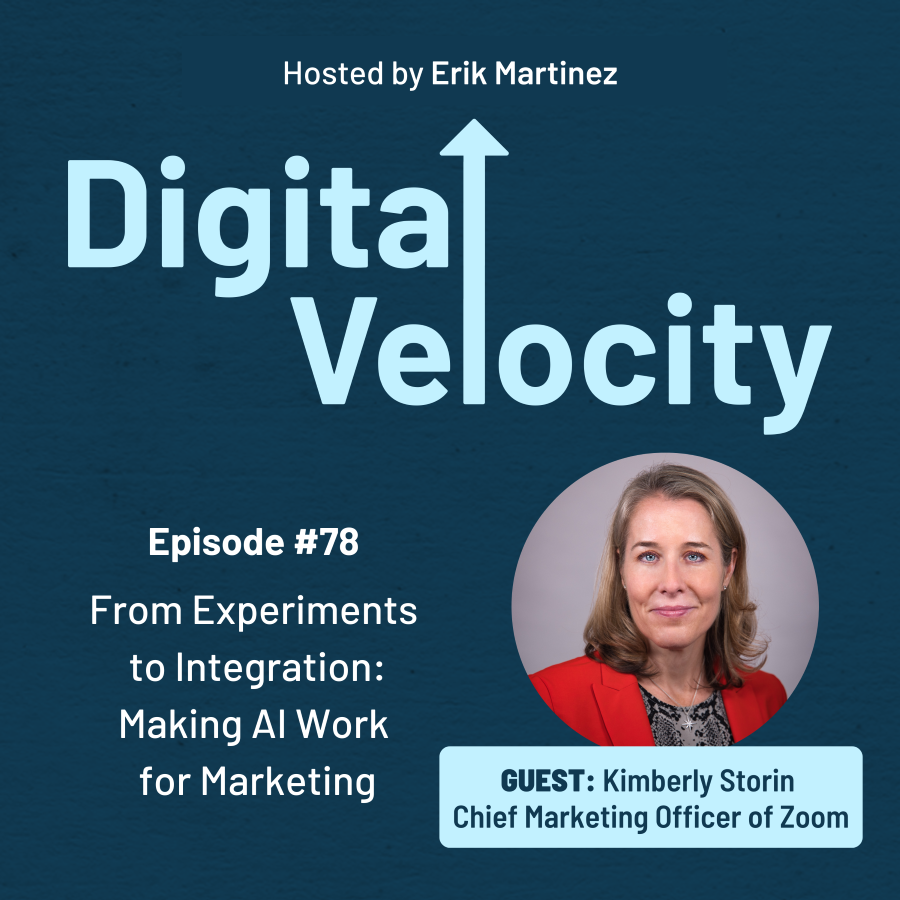 digital-velocity-agency-episode-78-From-Experiments-to-Integration-Making-AI-Work-for-Marketing-Kimberly-Storin
