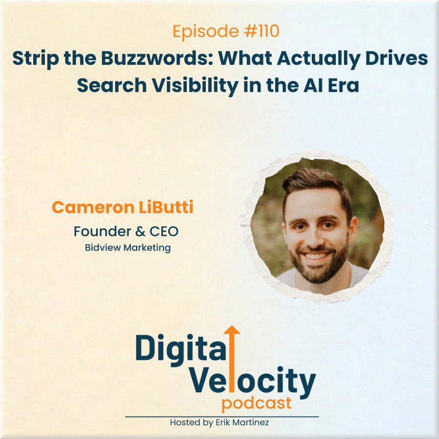 digital velocity agency episode-110-strip-the-buzzwords-what-actually-drives-search-visibility-in-the-ai-era-with-cameron-libutti