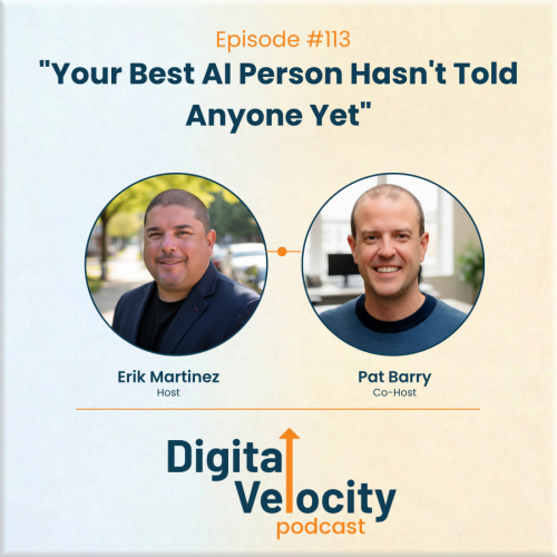 digital velocity agency episode-113-your-best-ai-person-hasnt-told-anyone-yet