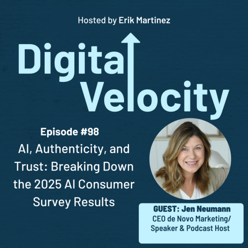 digital velocity agency episode-98-ai-authenticity-and-trust-breaking-down-the-2025-ai-consumer-survey-results-with-jen-neumann